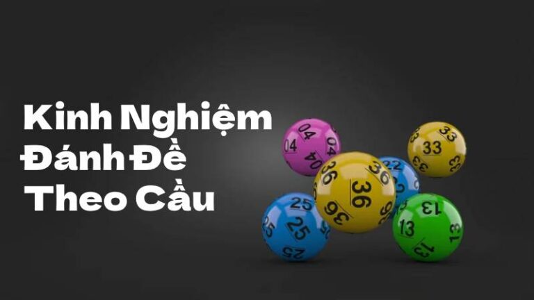 Kinh Nghiem Danh De Theo Cau Dang Cap Voi Cac Tip Nho 1